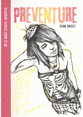 kniha Preventure - seeing oneself™ [pracovní sešit]., Univerzita Karlova, 1. lékařská fakulta, Psychiatrická klinika 1. LF a VFN, Centrum adiktologie ve vydavatelství Togga 2011