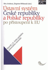 kniha Ústavní systém České republiky a Polské republiky po přistoupení k Evropské unii II. česko-polský právnický seminář : Praha, 23.-24. září 2010, Leges 2011