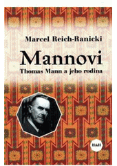 kniha Mannovi Thomas Mann a jeho rodina, H & H Vyšehradská 2010