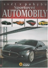 kniha Sportovní automobily Svět v pohybu, Sun 2013