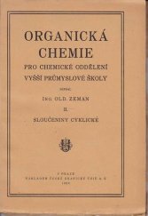 kniha Organická chemie pro chemické oddělení vyšší průmyslové školy. II, - Sloučeniny cyklické, Česká grafická Unie 1923