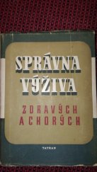 kniha Správna výživa zdravých a chorých, Tatran 1951