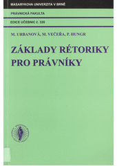 kniha Základy rétoriky pro právníky, Masarykova univerzita 2001