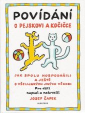 kniha Povídání o pejskovi a kočičce jak spolu hospodařili a ještě o všelijakých jiných věcech, Albatros 1997