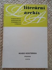 kniha Hugo Kosterka (1867-1956) : literární pozůstalost, Literární archiv Památníku národního písemnictví 1975