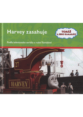 kniha Harvey zasahuje podľa televízneho seriálu o rušni Tomášovi, Egmont 2008