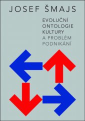 kniha Evoluční ontologie kultury a problém podnikání, Doplněk 2013