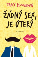 kniha Žádný sex, je úterý, Mladá fronta 2014