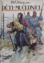 kniha Děti - mučedníci kniha dokumentů z rakouských žalářů a internačních stanic, Družina československých legionářů 1928