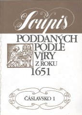kniha Soupis poddaných podle víry z roku 1651 Čáslavsko., Státní ústřední archiv 1999