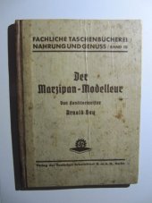 kniha Der Marzipan-Modelleur Modelář marcipánu, Verlag der Deutschen Arbeitsfront 1937