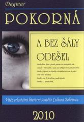 kniha A bez šály odešel, Pro nadační fond Cultura Bohemica vydalo nakl. Růže 2010