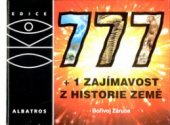 kniha 777+1 zajímavost z historie Země neobvyklá encyklopedie, aneb, Vzhůru do minulosti, Albatros 2005