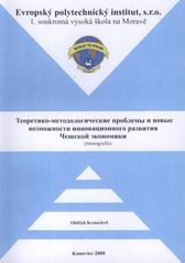 kniha Teoretiko-metodologičeskije problemy i novyje vozmožnosti innovacionnogo razvitija češskoj ekonomiki, Evropský polytechnický institut 2008