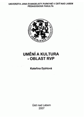 kniha Umění a kultura - oblast RVP, Univerzita Jana Evangelisty Purkyně 2006