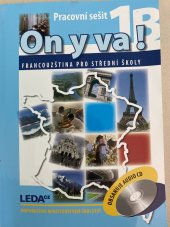 kniha ON Y VA! 1B Francouzština pro střední školy - pracovní sešit, Leda 2022
