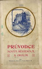 kniha Průvodce Novým Městem n. Metují a okolím, Josef Ryšavý 1909