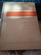 kniha Výbor z Karolinské epopeje Julia Zeyera Pro souvislou školní četbu v páté třídě středních škol, Česká grafická Unie 1935