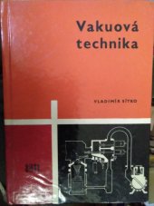 kniha Vakuová technika pro 3. ročník střední průmyslové školy vakuové elektrotechniky, SNTL 1966