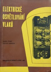 kniha Elektrické osvětlování vlaků Určeno prac. techn. služby vozové a dílen a zaměstnancům služby dopravní, Nadas 1963