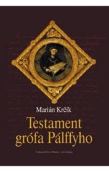 kniha Testament grófa Pálffyho, Matice slovenská 2007