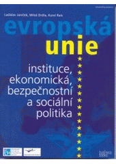 kniha Evropská unie - instituce, ekonomická, bezpečnostní a sociální politika, CPress 2002