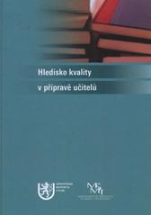 kniha Hledisko kvality v přípravě učitelů, Západočeská univerzita v Plzni 2010