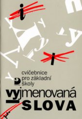 kniha Vyjmenovaná slova cvičebnice pro základní školy, Fortuna 2006