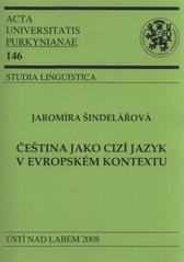 kniha Čeština jako cizí jazyk v evropském kontextu, Univerzita Jana Evangelisty Purkyně Ústí nad Labem 2008