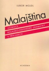 kniha Malajština učebnice malajsko-indonéské gramatiky v příkladech, Academia 2006