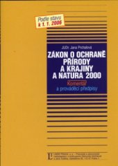 kniha Zákon o ochraně přírody a krajiny a Natura 2000 komentář a prováděcí předpisy podle stavu k 1. 1. 2006, Linde Praha 2006