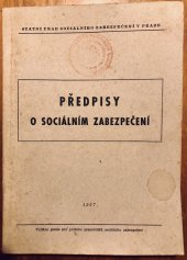 kniha Předpisy o sociálním zabezpečení , Tiskové a propagační oddělení Státního úřadu sociálního zabezpečení 1957