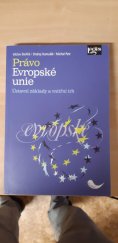 kniha Právo Evropské unie Ústavní základy a vnitřní trh, Leges 2018