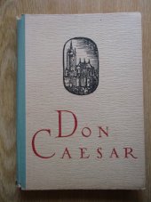 kniha Don Caesar Románová freska z doby cís. Rudolfa II, Tisk 1947