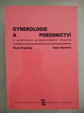 kniha Gynekologie a porodnictví v ordinaci praktického lékaře postgraduální učebnice gynekologie a porodnictví pro praktické lékaře, příručka k atestaci, pomocník v běžné praxi praktického lékaře, Karolinum  2003