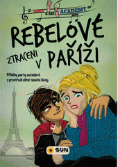 kniha Dance & Art Academy 4. - Rebelové ztraceni v Paříži, Sun 2020