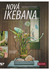 kniha Nová ikebana tradiční technika v novém pojetí, Profi Press 2022