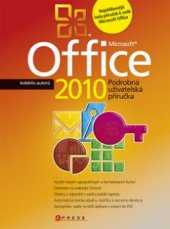 kniha Microsoft Office 2010 podrobná uživatelská příručka, CPress 2010
