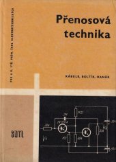 kniha Přenosová technika pro 4. ročník průmyslových škol elektrotechnických, SNTL 1965