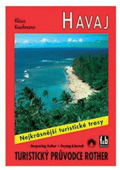 kniha Havaj Kauai, Oahu, Molokai, Maui a Hawaii : 39 vybraných turistických tras po pobřeží a v horách, Freytag & Berndt 2004
