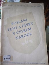 kniha Poslání ženy a divky v českém národě , Svaz katolických žen a dívek moravskoslezských 1947