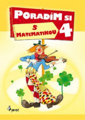 kniha Poradím si s matematikou 4. triedy ZŠ, Pierot 2010