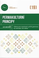 kniha Permakulturní principy Klíč k soběstačnosti, Permakultura CS 2023