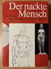 kniha Der Nackte Mensch Hand- und Lehrbuch der Anatomie für Künstler, VEB Verlag der Kunst Dresden 1982