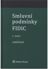 kniha Smluvní podmínky FIDIC, Wolters Kluwer 2017