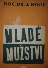 kniha Mladé mužství, Josef Svoboda 1945