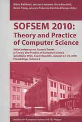 kniha SOFSEM 2010: Theory and practice of computer science Volume II 36th conference on current trends in theory and practice of computer science : Špindlerův Mlýn, Czech Republic, January 2010 : proceedings., Institute of Computer Science AS CR 2010