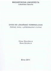 kniha Úvod do lékařské terminologie základy latiny s přihlédnutím k řečtině, Masarykova univerzita 2011