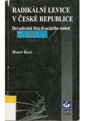 kniha Radikální levice v České republice devadesátá léta dvacátého století, Masarykova univerzita, Mezinárodní politologický ústav 2001