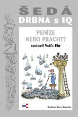 kniha Šedá drbna s IQ (peníze nebo prachy?) : fakta plná drbů o penězích a mincích : úsměvné historky a výroky známých osobností o podvodech, krádežích, trestech a omylech, Krigl 2010